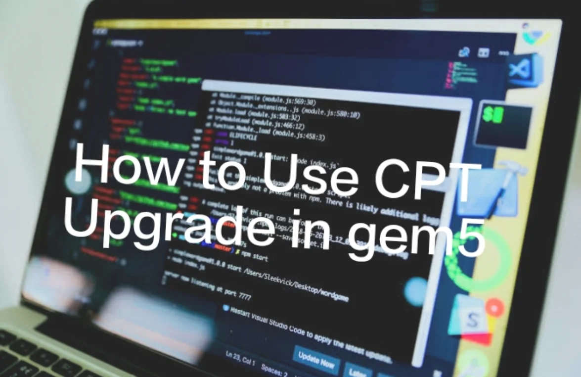 How to Use CPT Upgrade in gem5